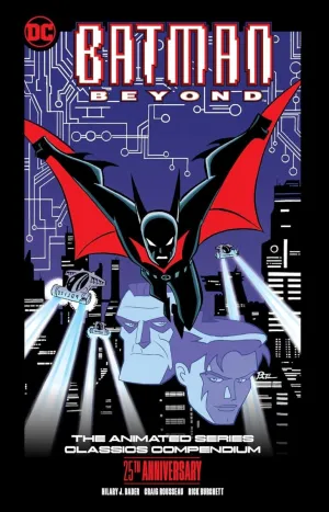 Batman Beyond: The Animated Series Classics Compendium 25th Anniversary TP