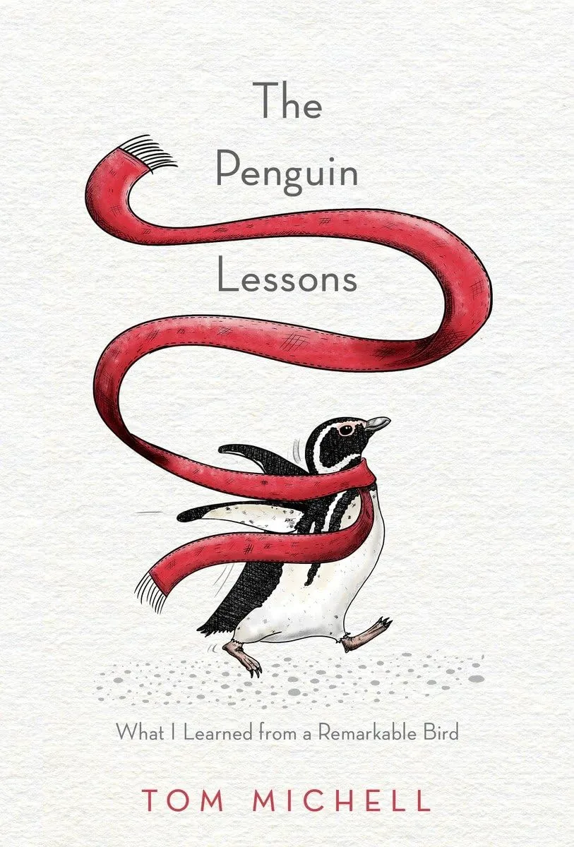 The Penguin Lessons: What I Learned from a Remarkable Bird Hardcover  Deckle Edge, October 27, 2015