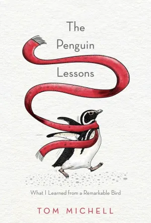 The Penguin Lessons: What I Learned from a Remarkable Bird Hardcover  Deckle Edge, October 27, 2015